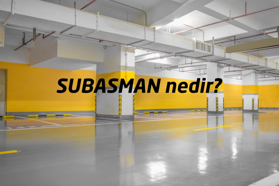 SUBASMAN nedir?